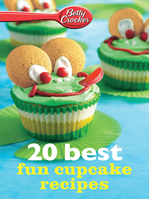 Title details for Betty Crocker 20 Best Fun Cupcake Recipes by Betty Crocker - Available